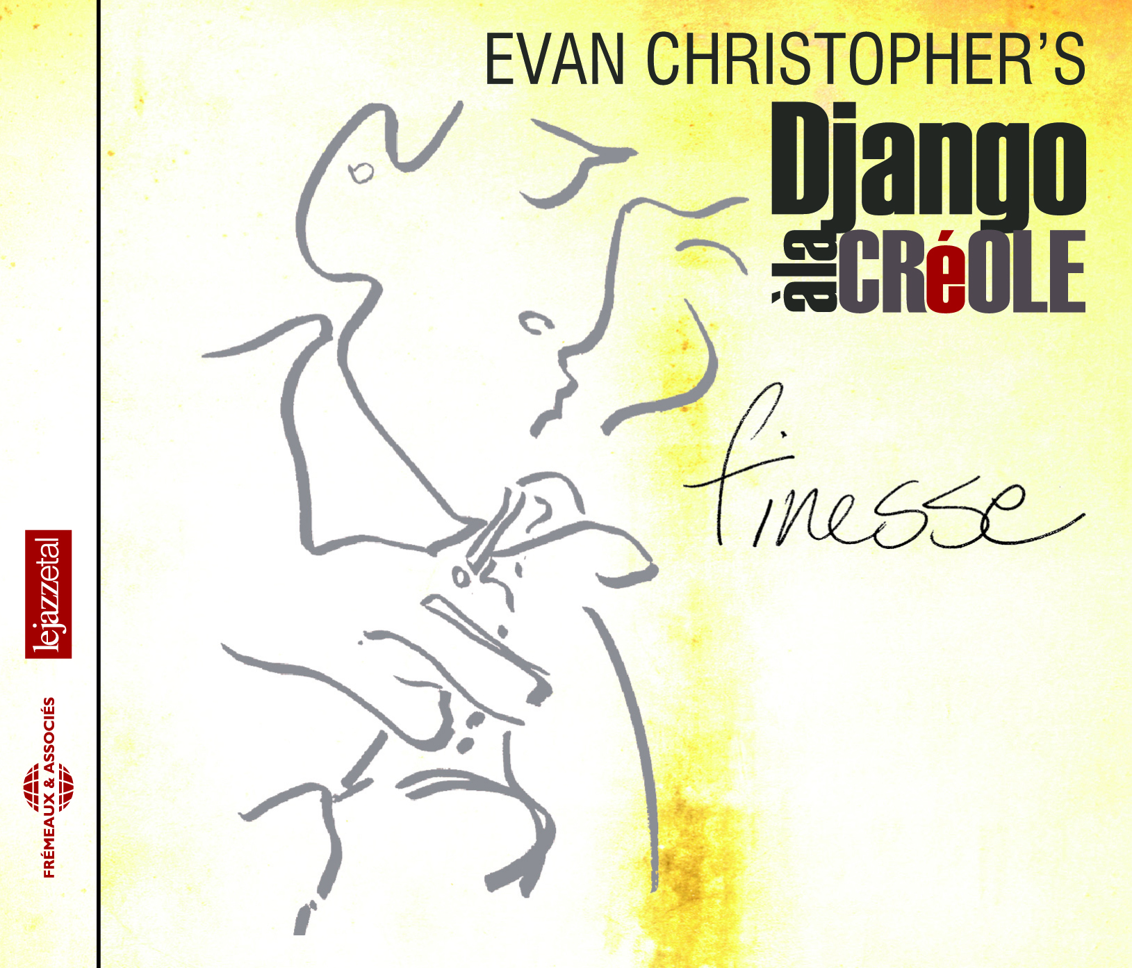 FINESSE CD AUDIO PAR EVAN CHRISTOPHER'S DJANGO A LA CREOLE