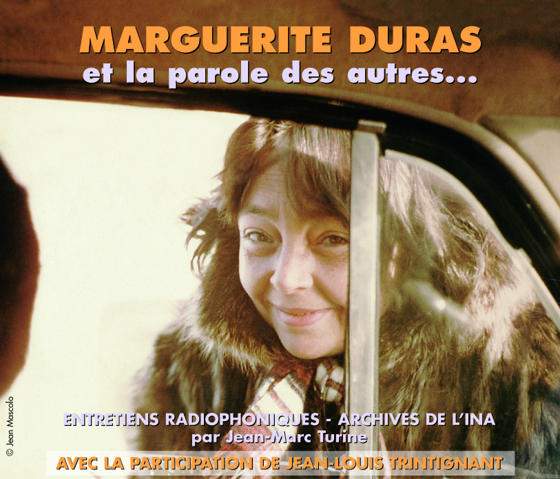 MARGUERITE DURAS ET LA PAROLE DES AUTRES