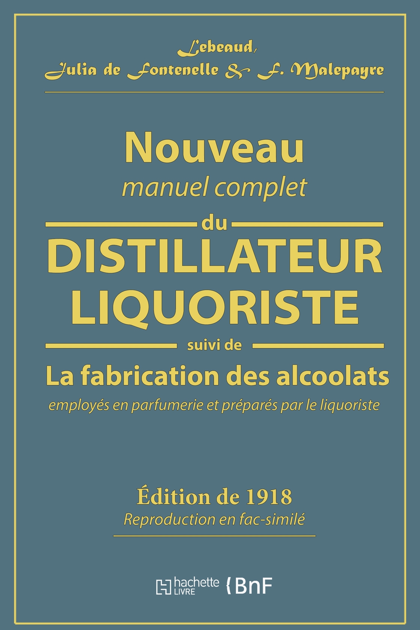Nouveau manuel complet du distillateur liquoriste