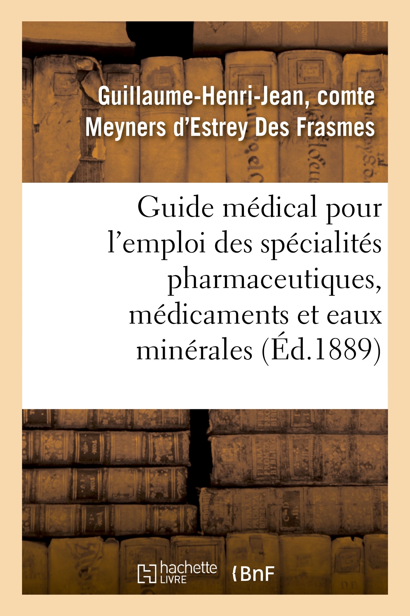 Guide médical pour l'emploi des spécialités pharmaceutiques