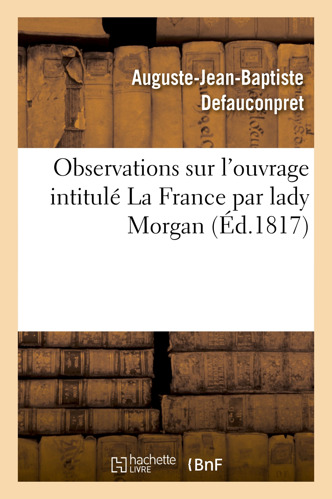 Observations sur l'ouvrage intitulé La France par lady Morgan