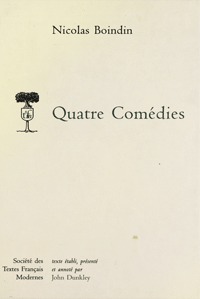 Quatre comédies: Les Trois Gascons; Le Bal d'Auteuil; Le Port de mer; Le Petit-Maître de robe
