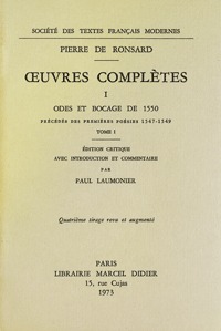 Tome I - Odes et bocage de 1550, précédés des Premières Poésies (1547-1549)