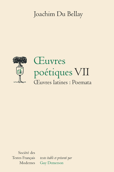 oeuvres poétiques - Tome VII: oeuvres latines: Poemata