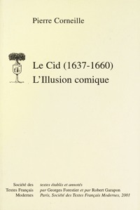 Le Cid (1637-1660) L'Illusion comique