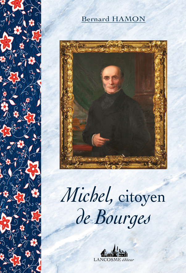 Michel, citoyen de Bourges - 1797-1853