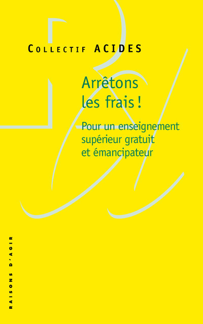 Arrêtons les frais ! Pour un enseignement supérieur gratuit et émancipateur