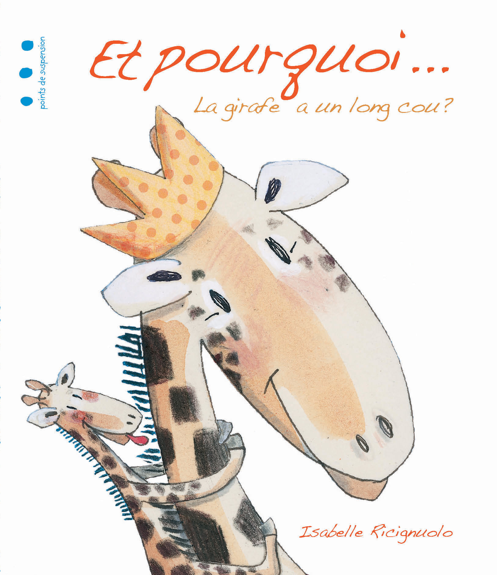 ET POURQUOI  LA GIRAFE A UN LONG COU