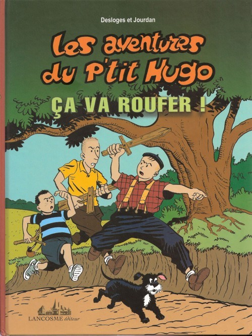 Les aventures du p'tit hugo ca va roufer!