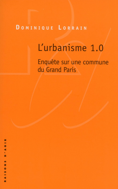 Urbanisme 1.0. Enquête sur une commune du Grand Paris