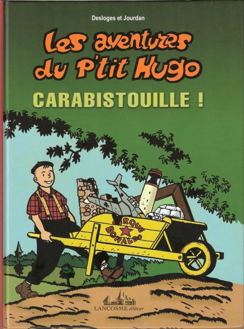 Les aventures du p'tit hugo carabistrouille!