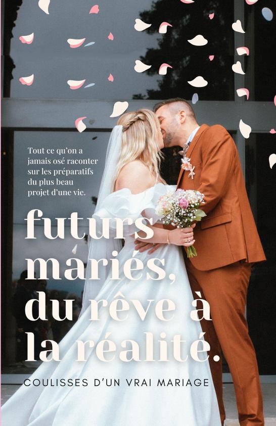 Futurs mariés, du rêve à la réalité