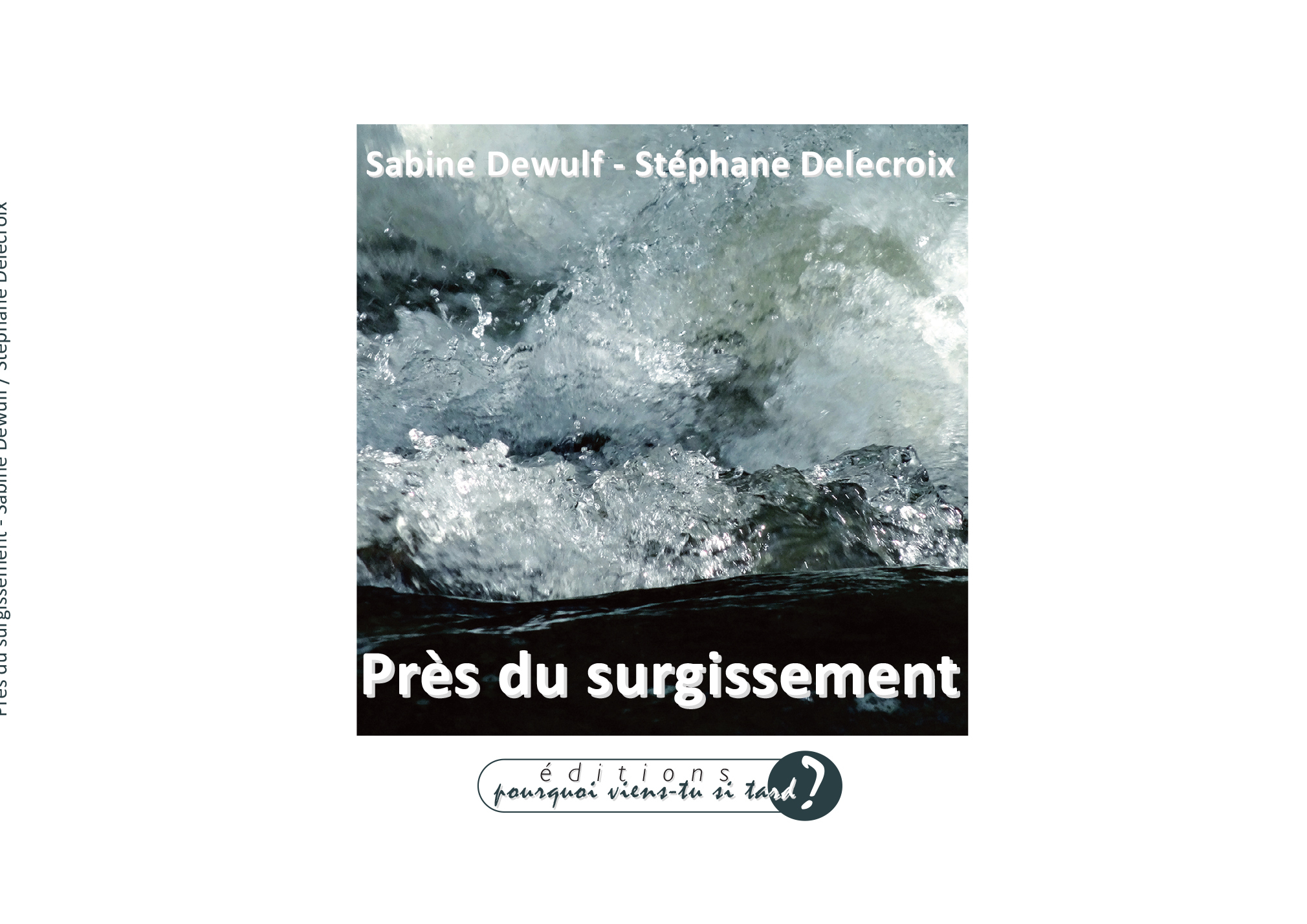 PRÈS DU SURGISSEMENT