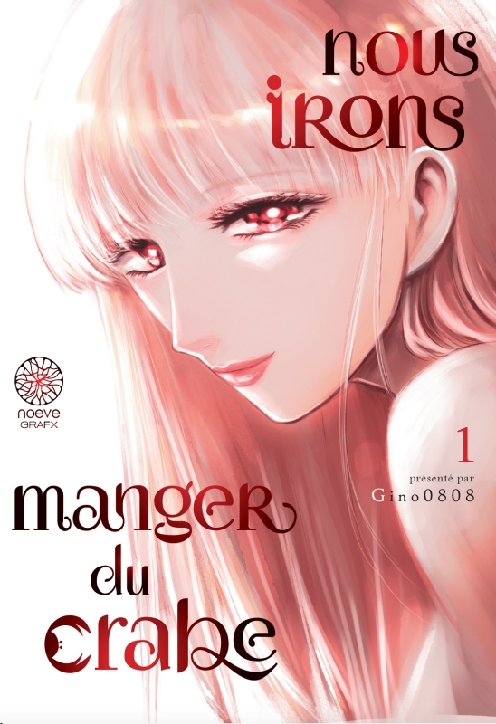 Nous irons manger du crabe - Tome 01