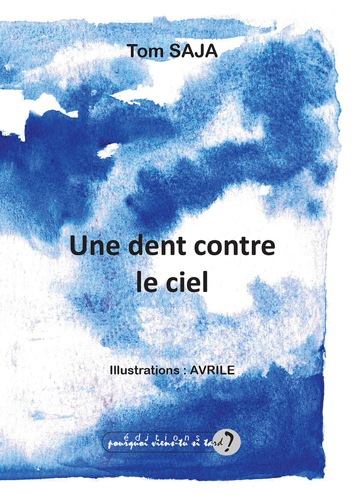 UNE DENT CONTRE LE CIEL