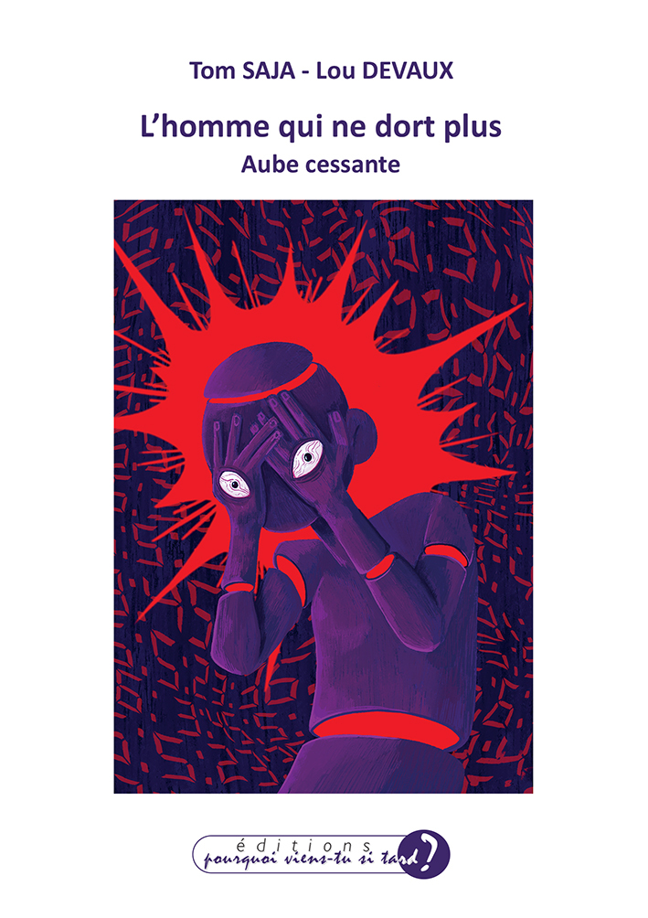 L'HOMME QUI NE DORT PLUS suivi de AUBE CESSANTE