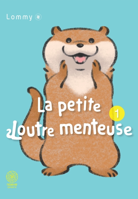 La petite Loutre menteuse - Tome 01