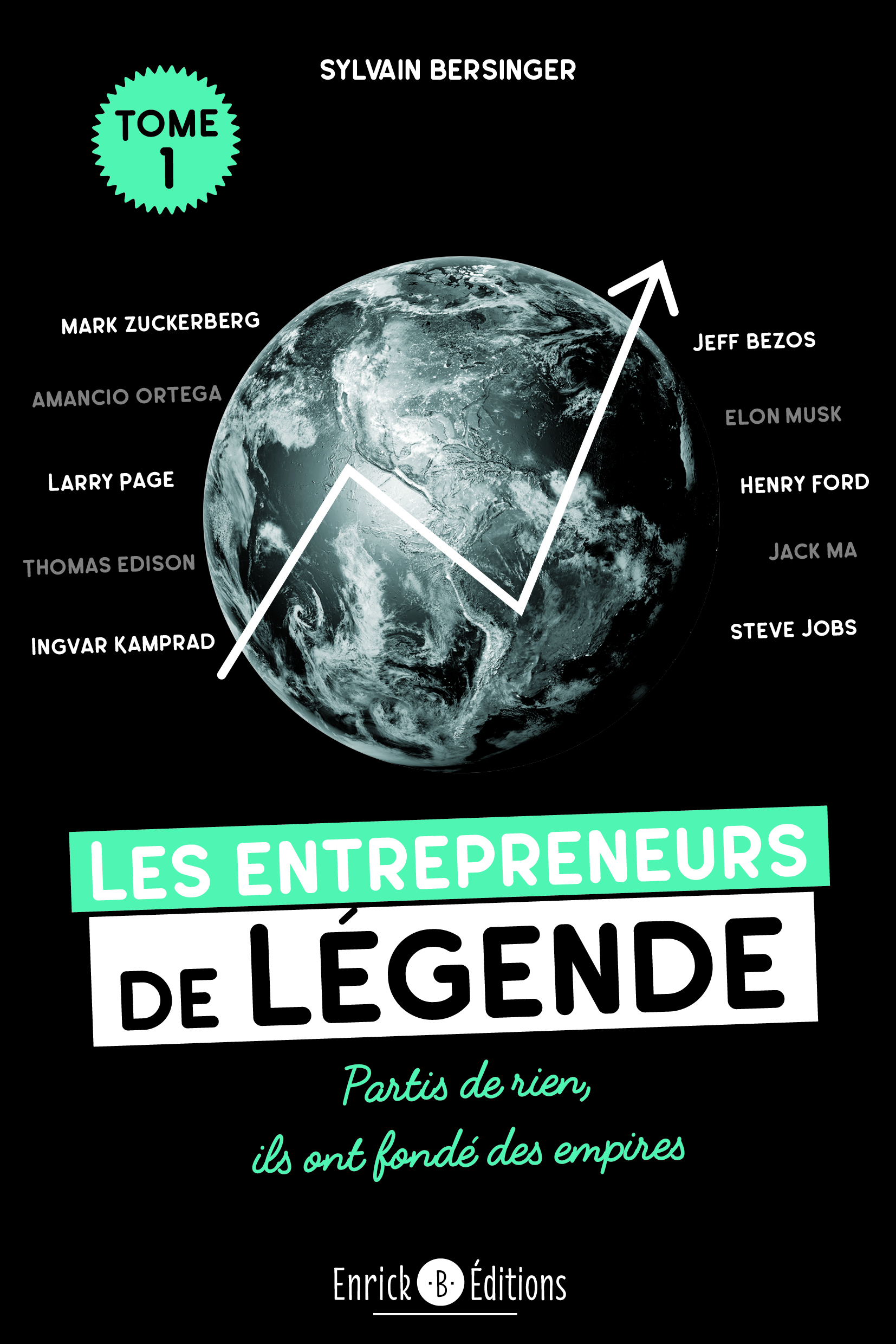 Les entrepreneurs de légende tome 1