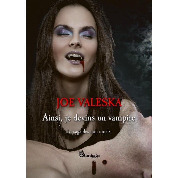 Ainsi, je devins un vampire