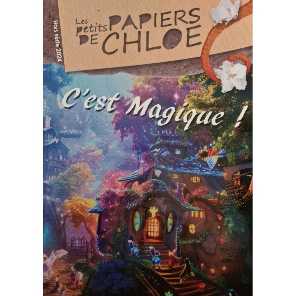 Les petits papiers de Chloé - Hors-série : C'est magique !
