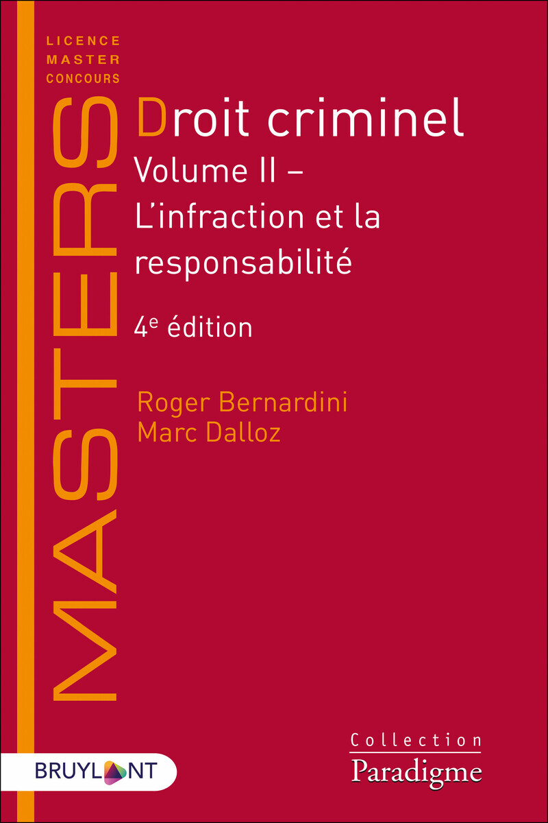 Droit criminel - Volume II - L'infraction et la responsabilité - Volume 2 L'infraction et la responsabilité