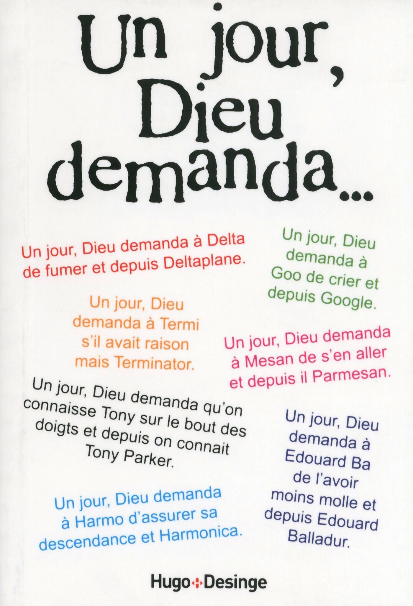 Un jour, Dieu demanda...