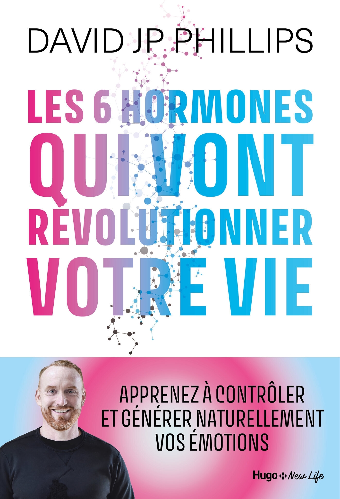 Les 6 hormones qui vont révolutionner votre vie