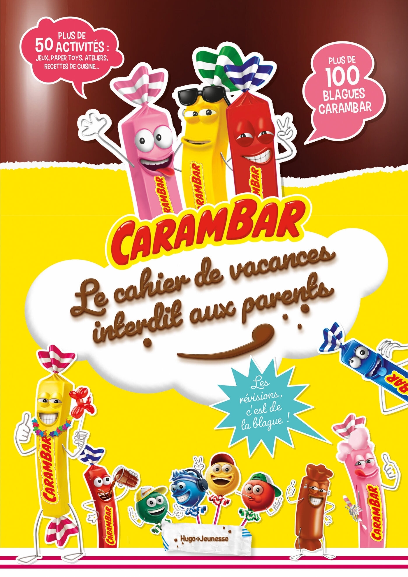 Carambar - Le cahier de vacances interdit aux parents - Pour réviser...ou plutôt pas !