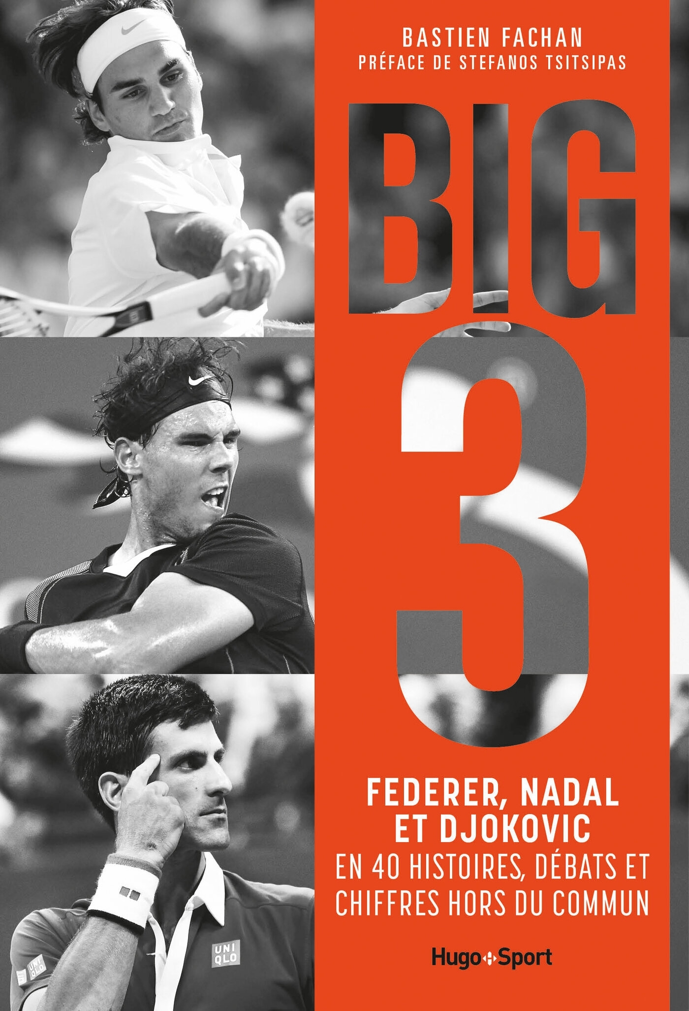 FEDERER, NADAL, DJOKOVIC, l'histoire du Big 3