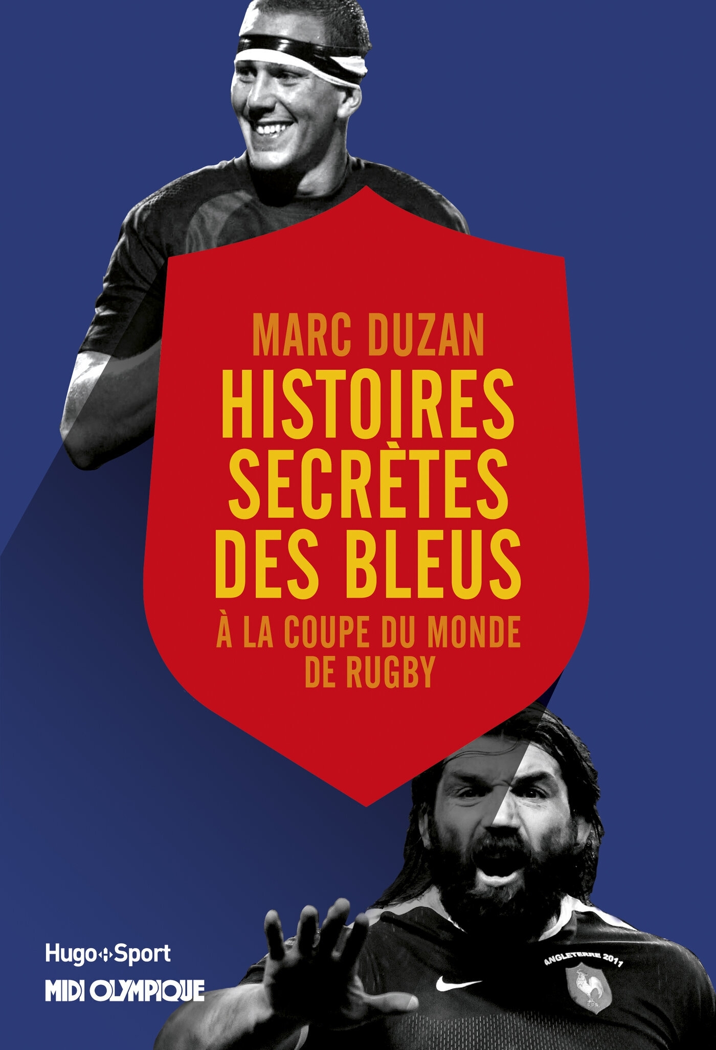Histoire secrète des Bleus à la coupe du monde derugby