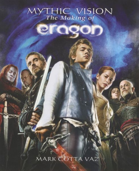 Mythic Vision: the Making of Eragon