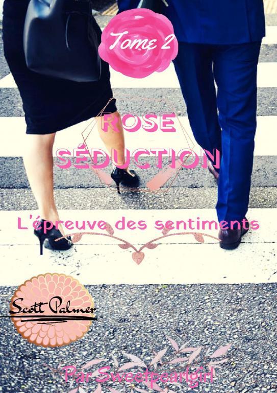 Rose Séduction - Tome 2