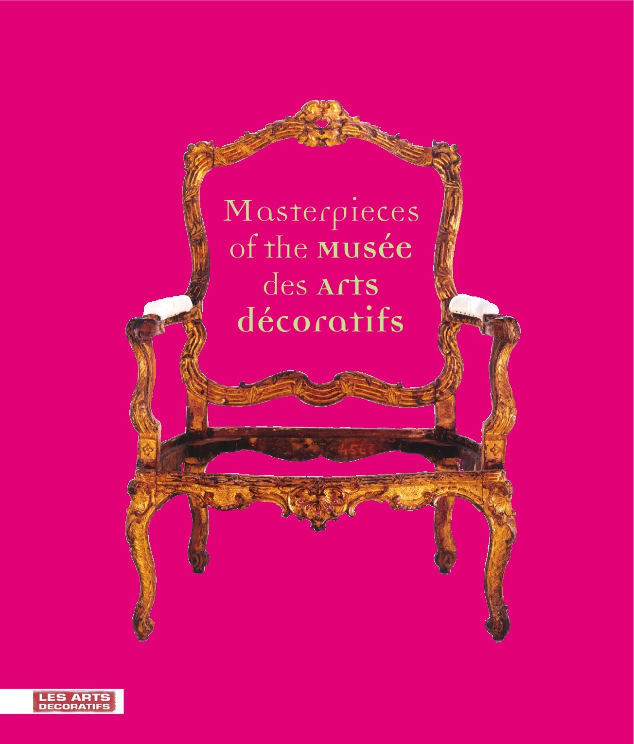 Masterpieces of the Museum of Decorative Arts