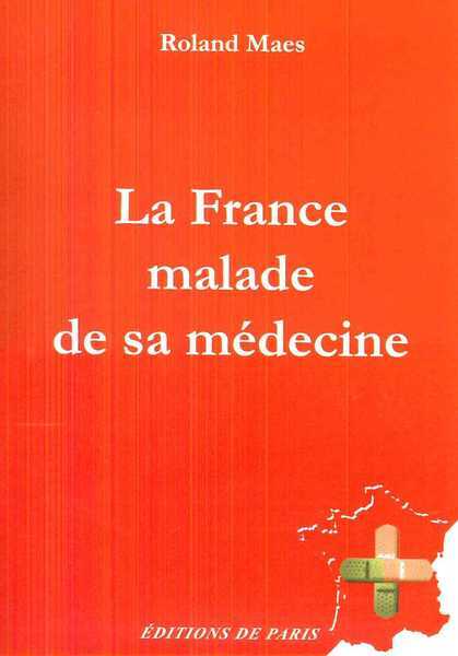 La France malade de sa médecine