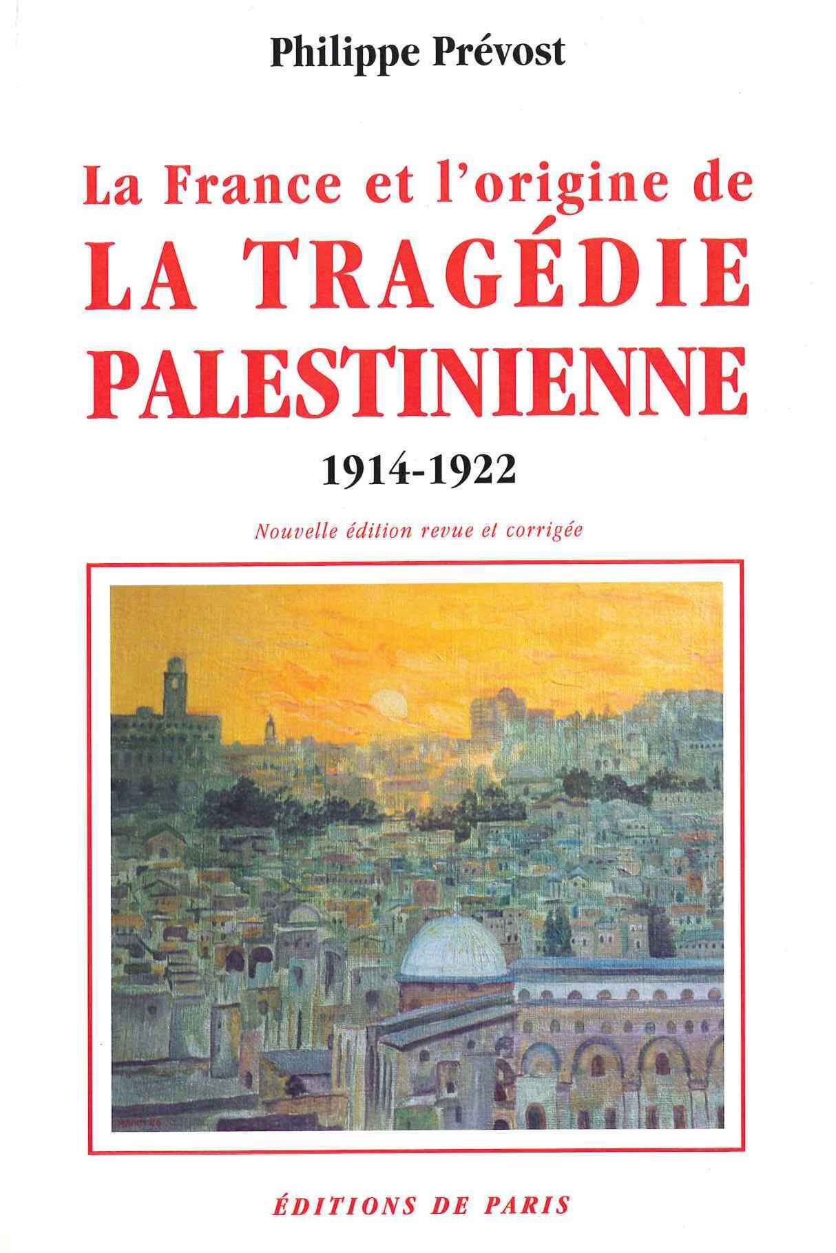 La France et l'origine de la tragédie palestinienne -1914-1922