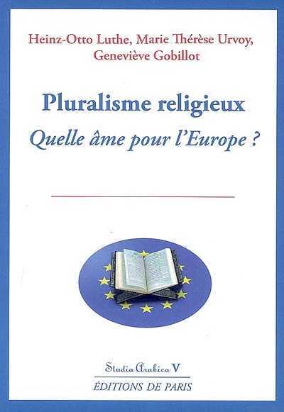 Pluralisme religieux, quelle âme pour l'Europe ? -Studia Arabica V