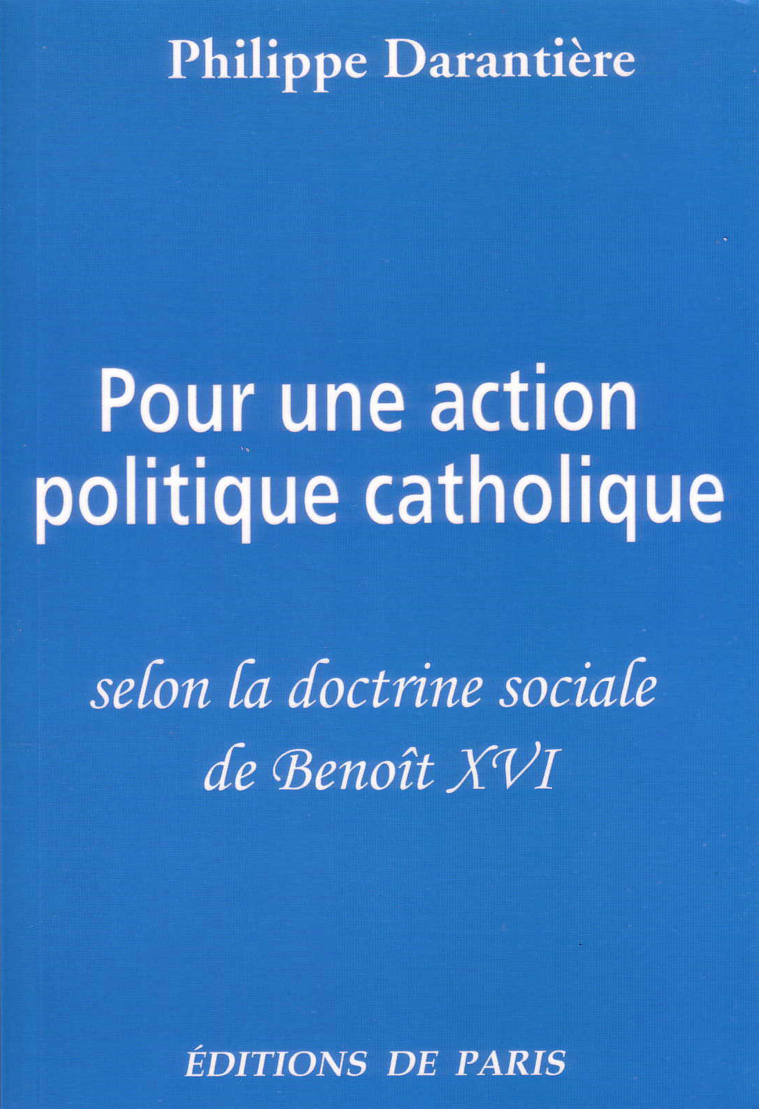 Pour une action politique catholique selon la doctrine de Benoît XVI