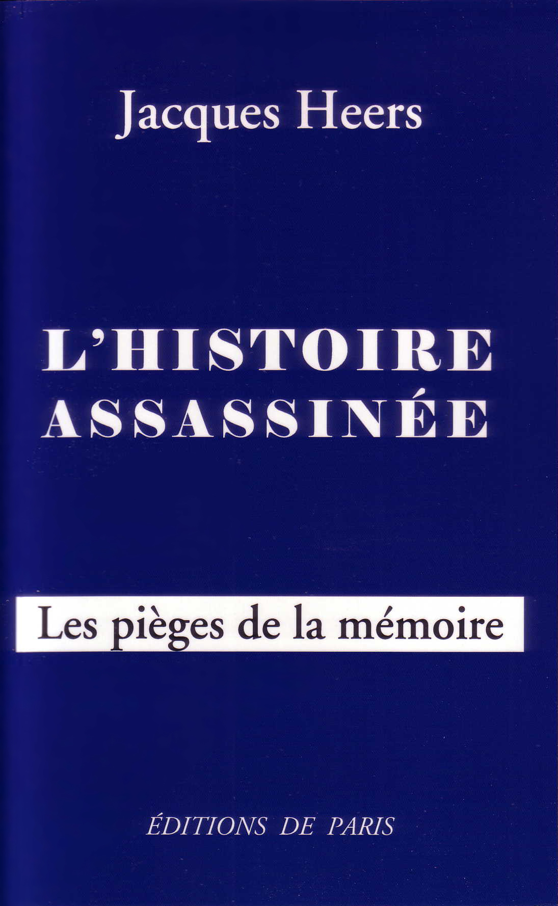 L'histoire assassinée - Les pièges de la mémoire