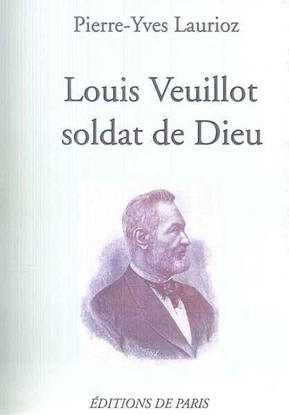 Louis Veuillot soldat de Dieu