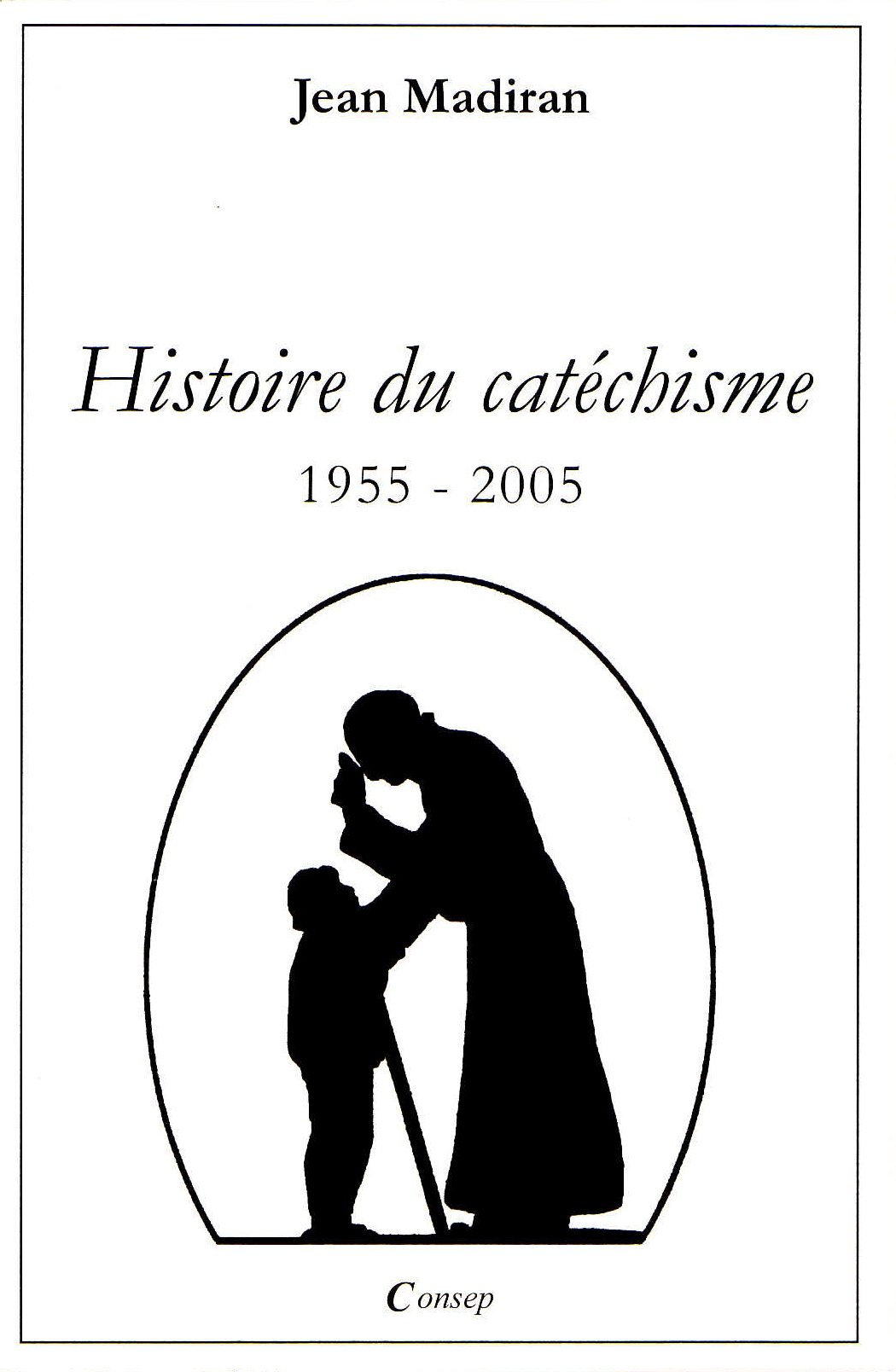 Histoire du catéchisme 1955-2005