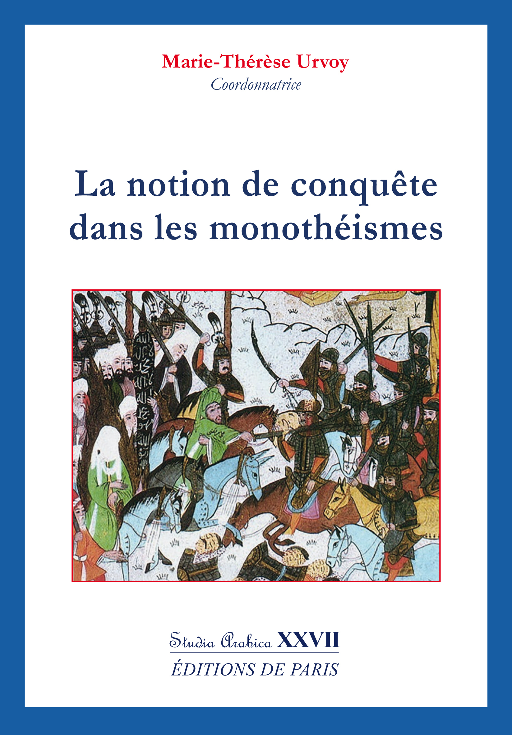 La notion de conquête dans les monothéismes - Studia Arabica XXVII
