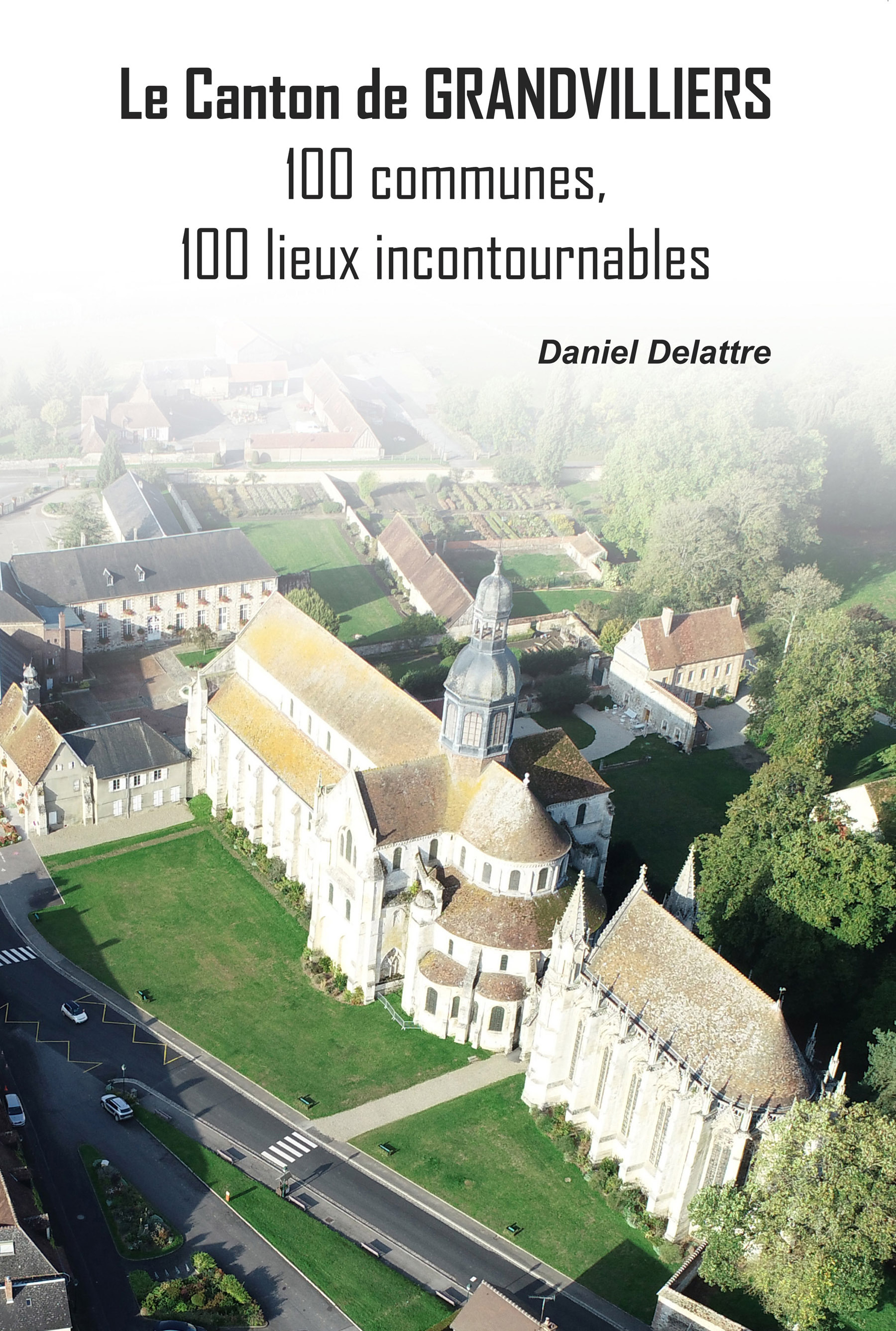 Le canton de Grandvilliers - 100 communes, 100 lieux incontournables