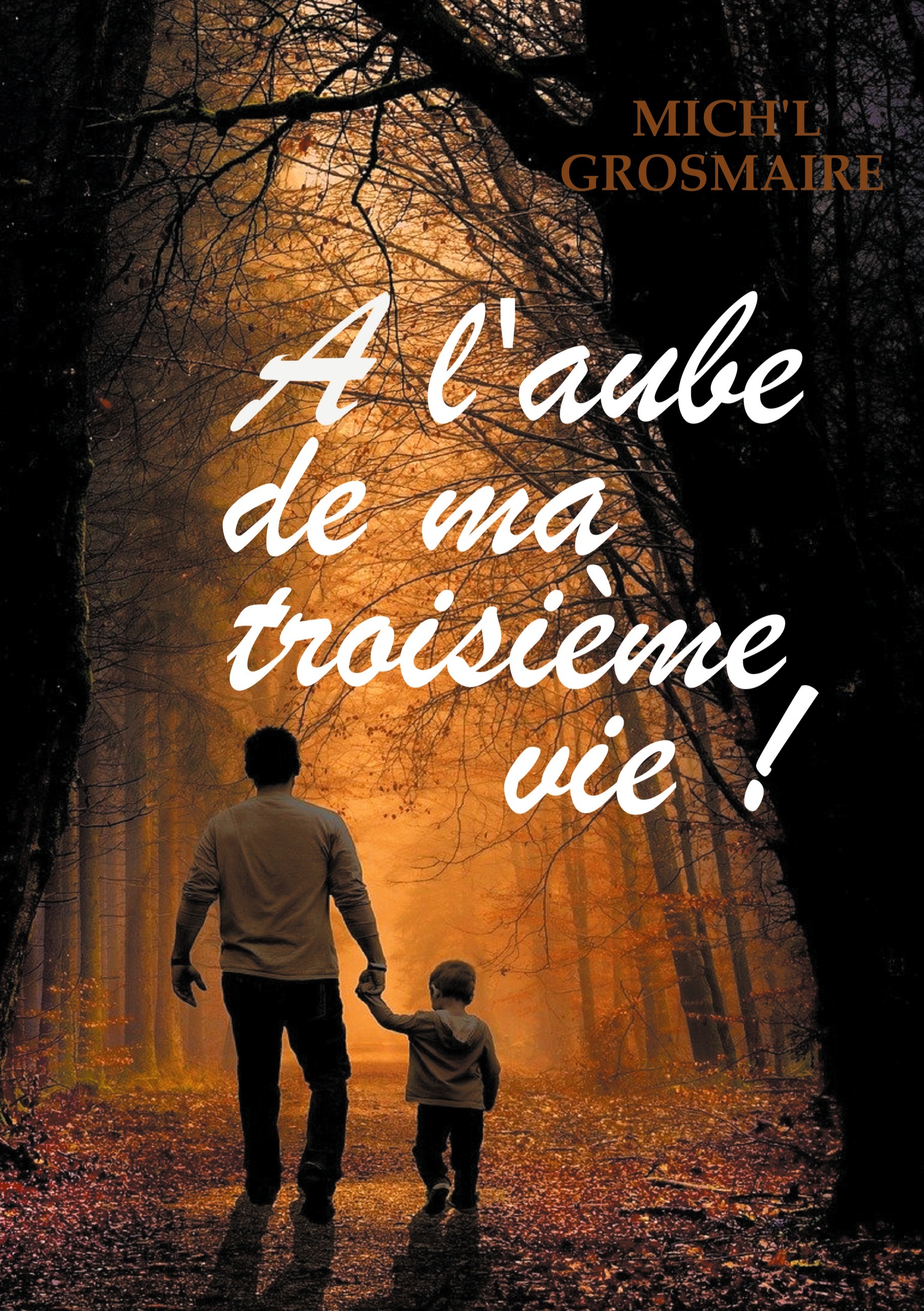 A l'aube de ma troisième vie !