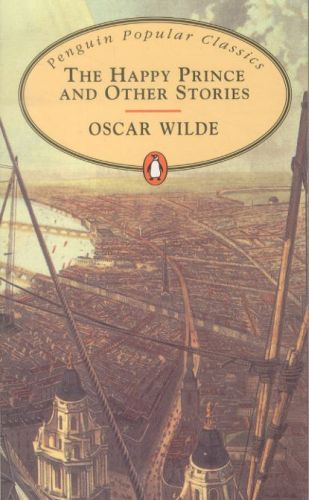 THE HAPPY PRINCE AND OTHER STORIES