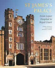 St James's Palace From Leper Hospital to Royal Court /anglais