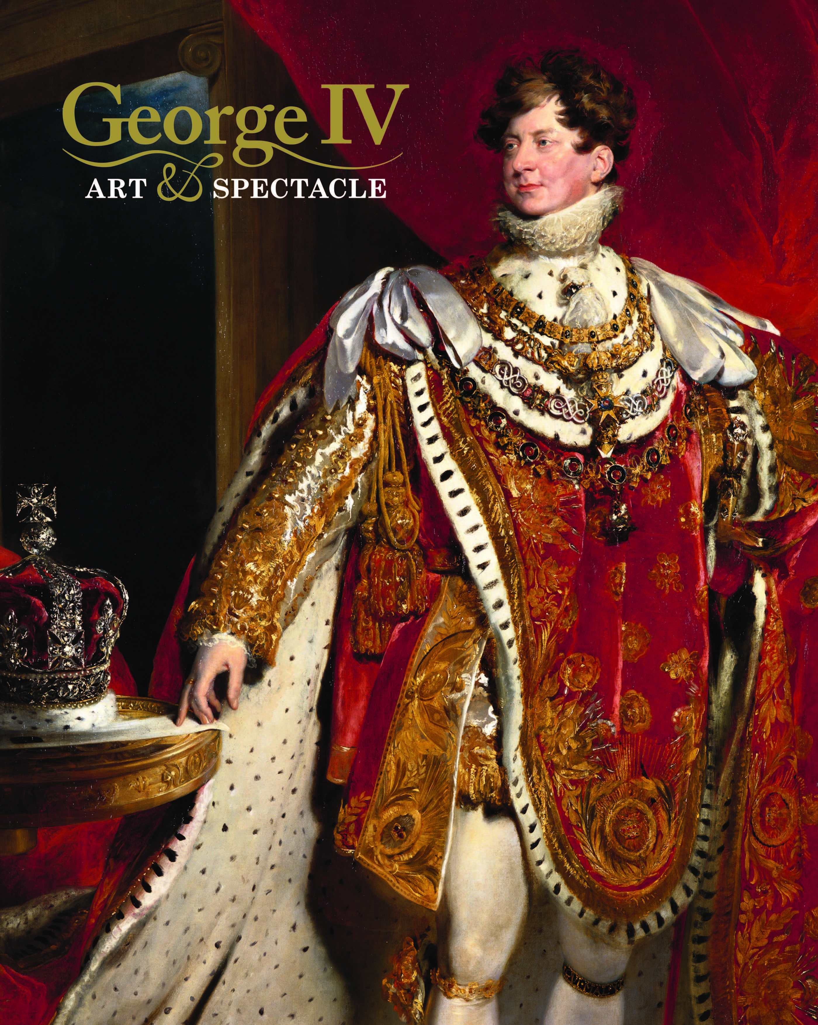 George IV Art and Spectacle /anglais