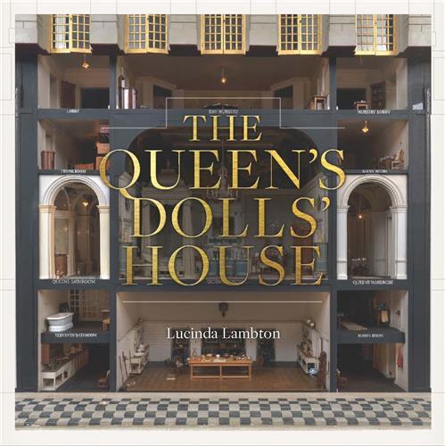 The Queen's Dolls' House: Revised and Updated Edition /anglais