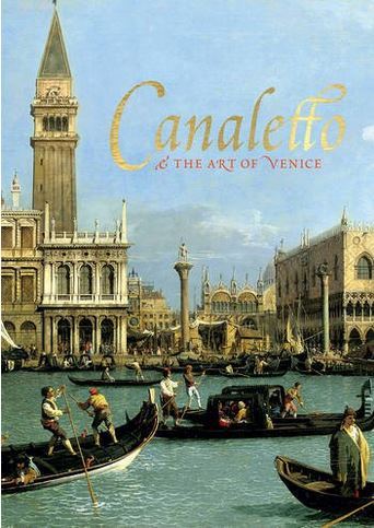 Canaletto and the Art of Venice /anglais