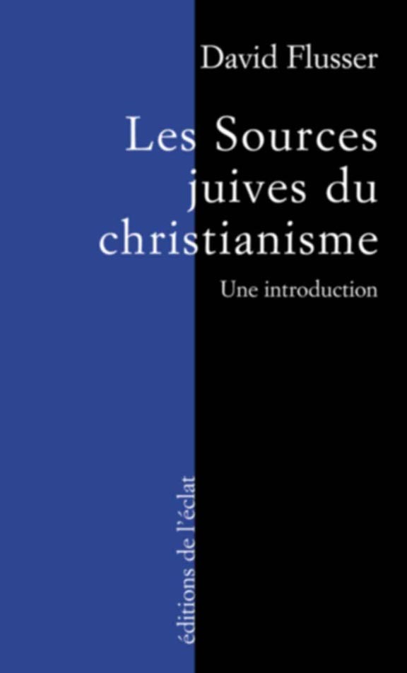 LES SOURCES JUIVES DU CHRISTIANISME PRIMITIF