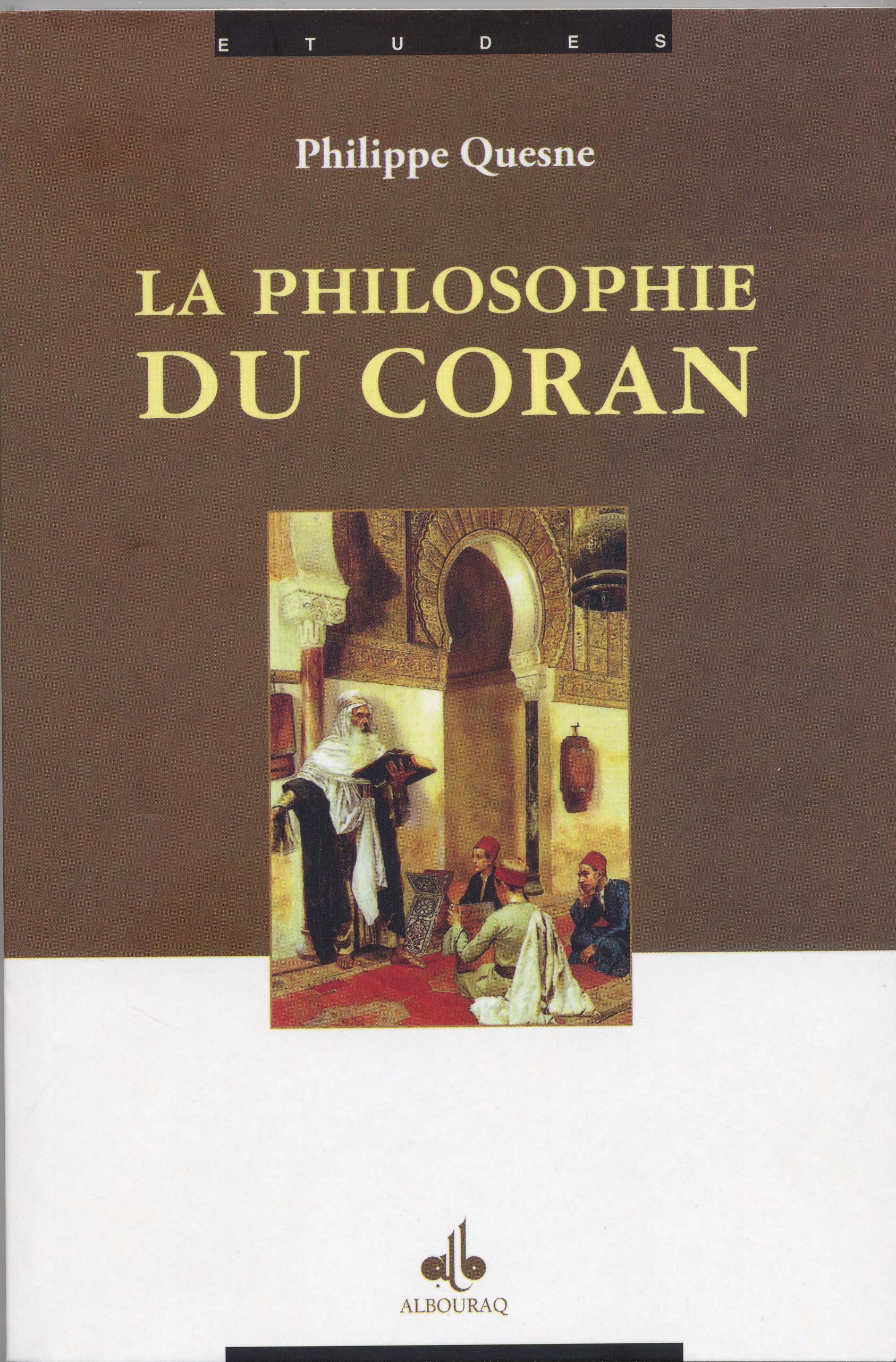 PHILOSOPHIE DU CORAN LA